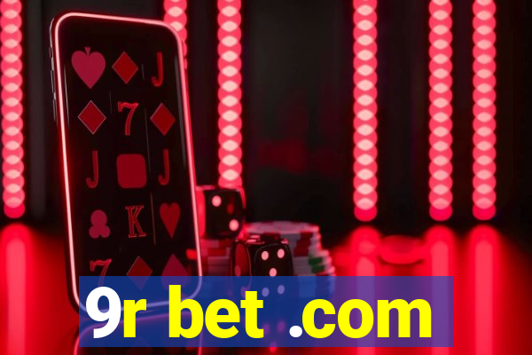 9r bet .com